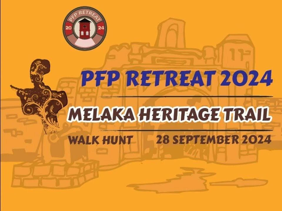 PFP Retreat 2024 Melaka Heritage Trail Walk Hunt Malaysia